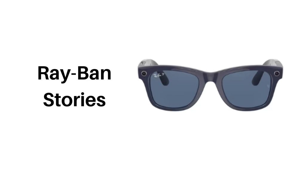 Ray Ban Stories Smart glasses