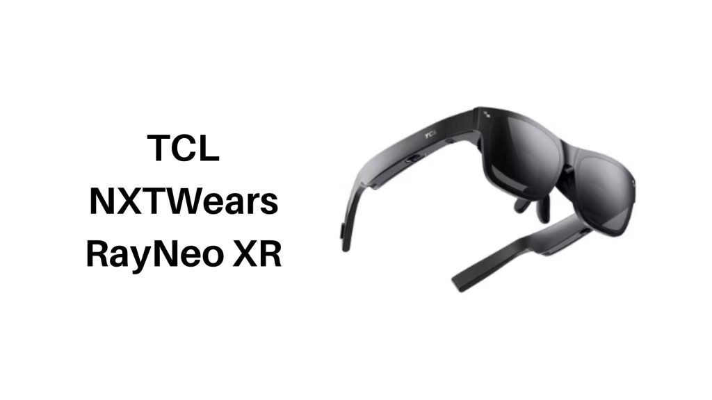 TCL NXTWears RayNeo XR Glasses