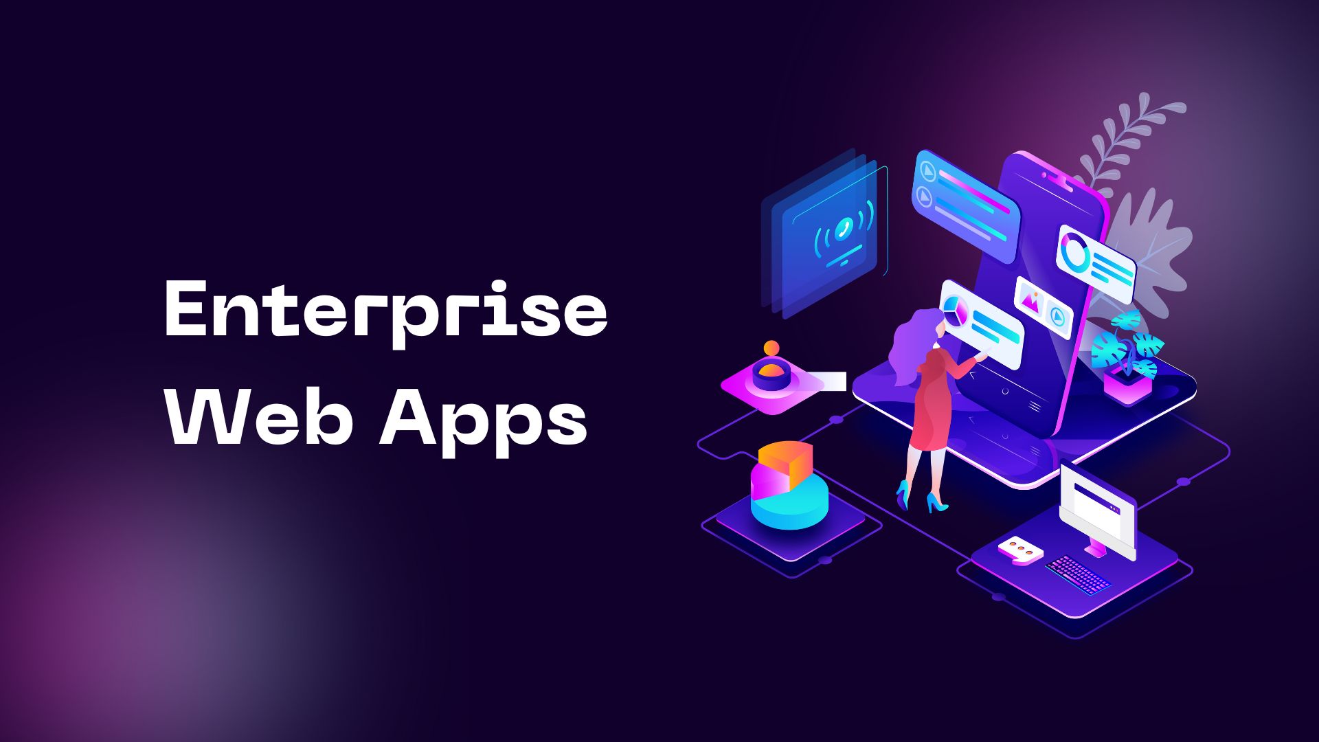 8 Essential Enterprise Web Apps For Business Growth