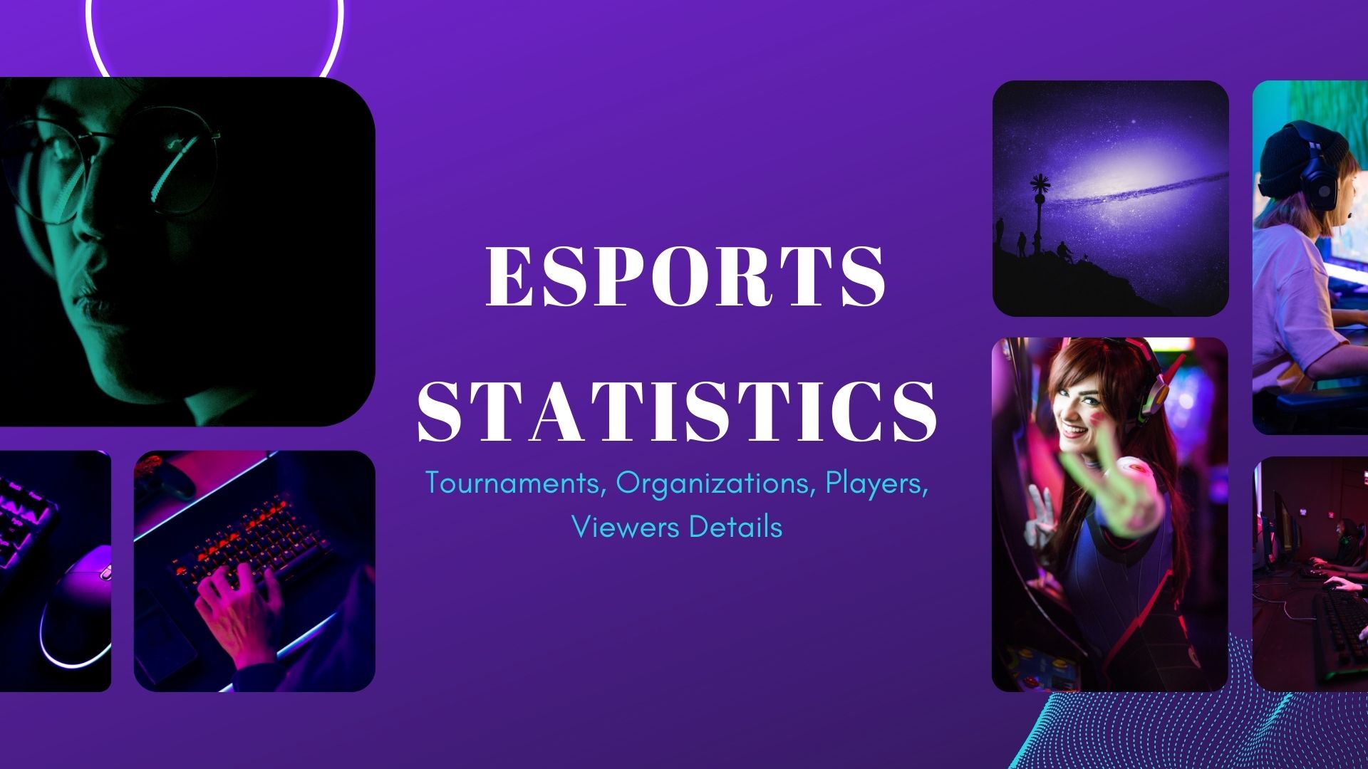 25+ Eye-Opening Esports Statistics In 2023 – Tournaments, Organizations, Players, Viewers Details