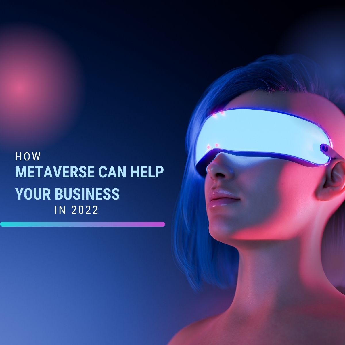 How Metaverse Can Help Your Business In 2022? Metaverse Statistics