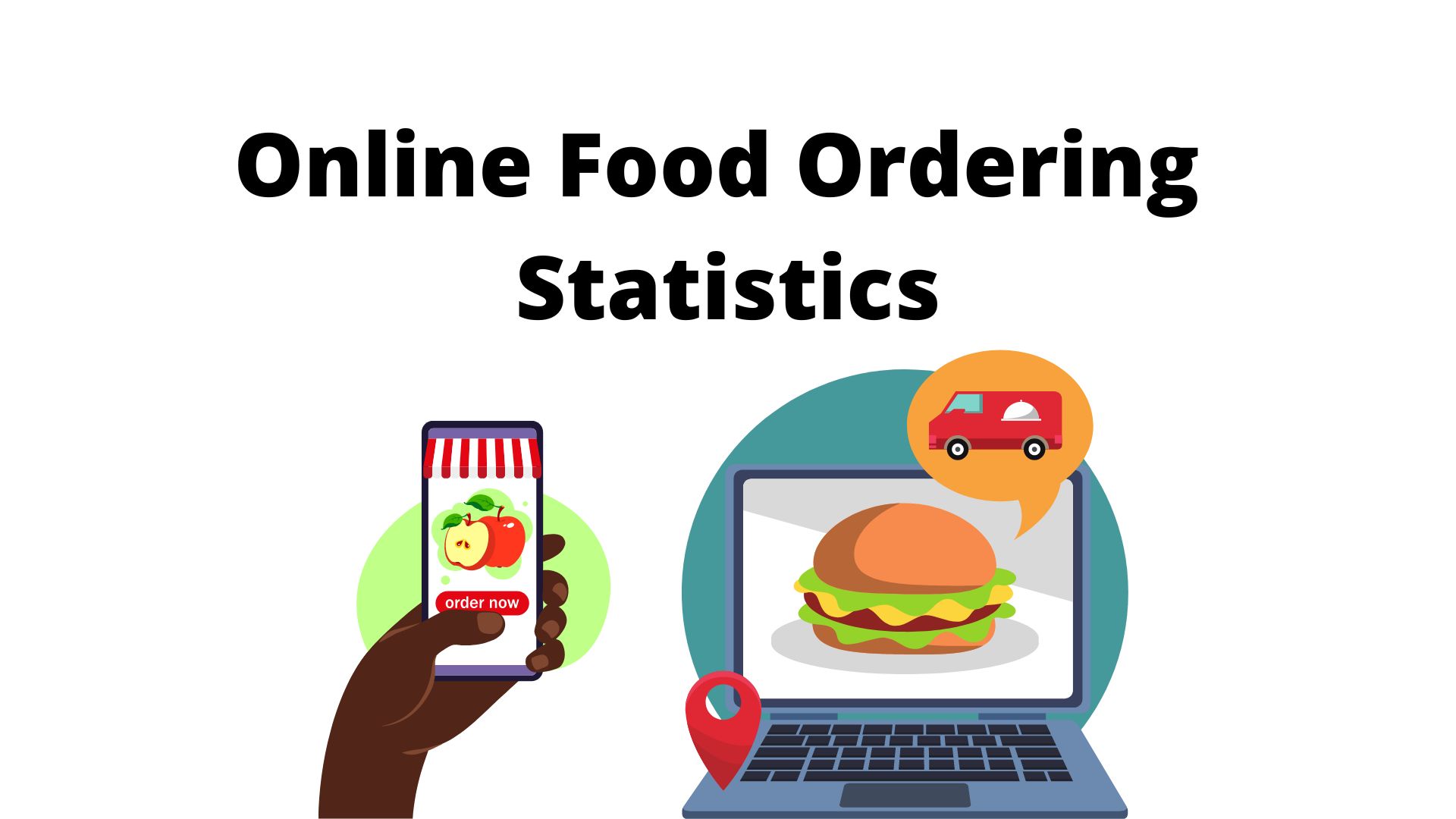 Interesting Online Food Ordering Statistics For 2022 That You Need To Know