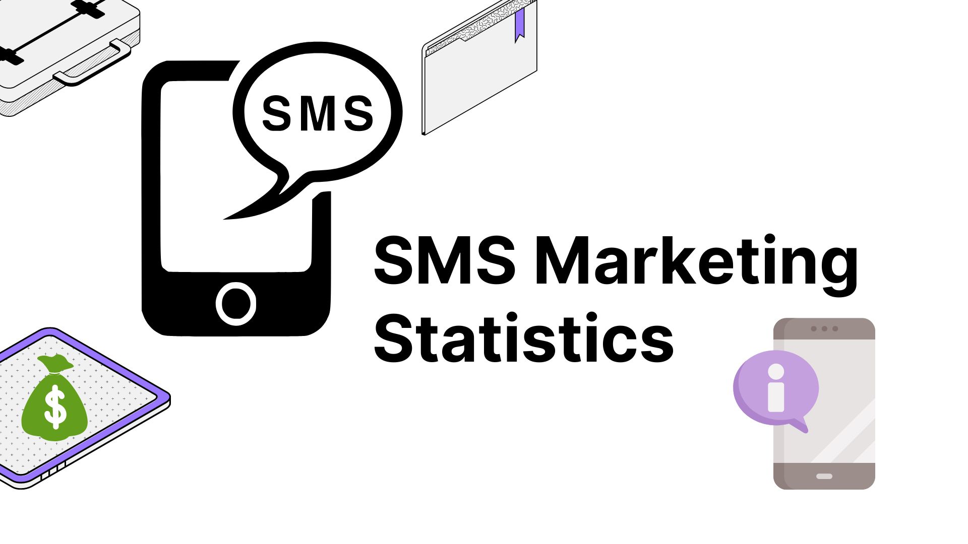 SMS Marketing Statistics 2023: Facts, Demographics, Usage, Response Rates