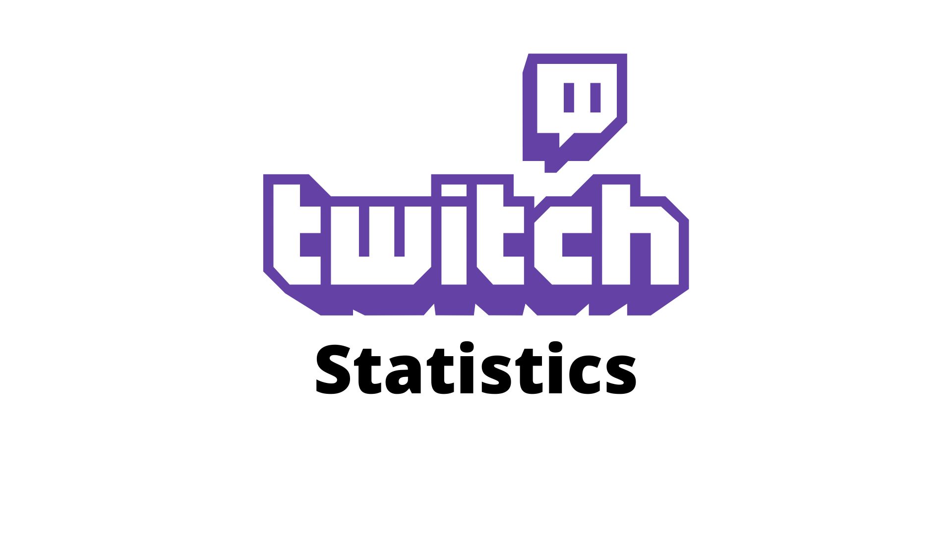A List Of Vital Twitch Statistics And Trends For Content Creators To Map The Scale Of The Platform