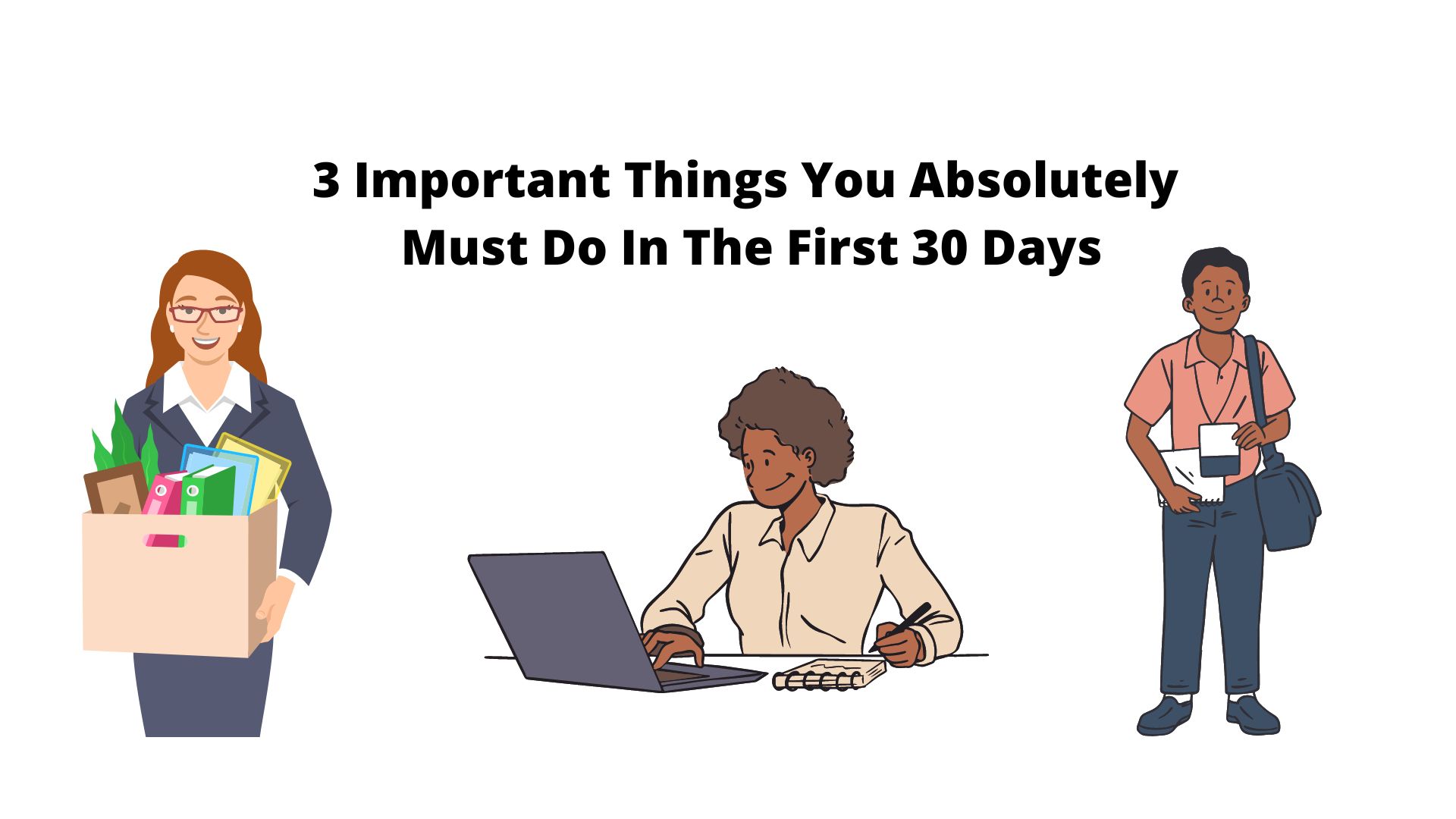 New CIOs, Take Note: 3 Important Things You Absolutely Must Do In The First 30 Days of Job