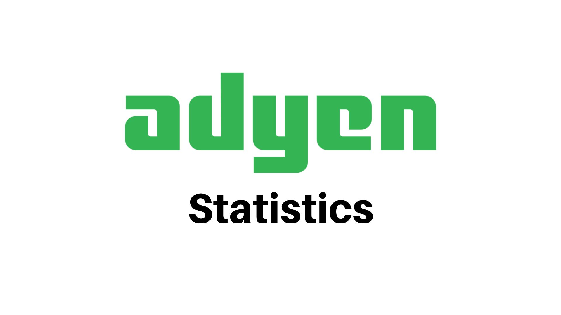 Adyen Statistics – Reviews, Market Share, Usage and Features