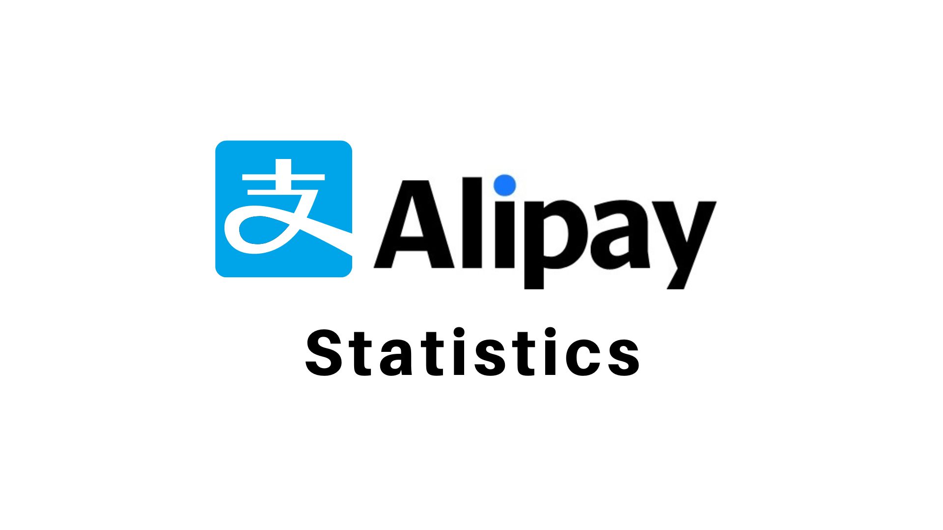Alipay Statistics 2023 – Market Share, Facts and Marketing Trends