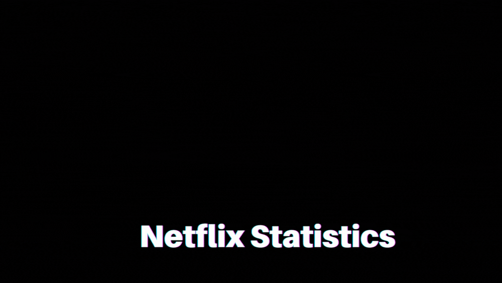 2023 Netflix Statistics – Facts, Trends, Revenue, Usage and Top 10 Shows