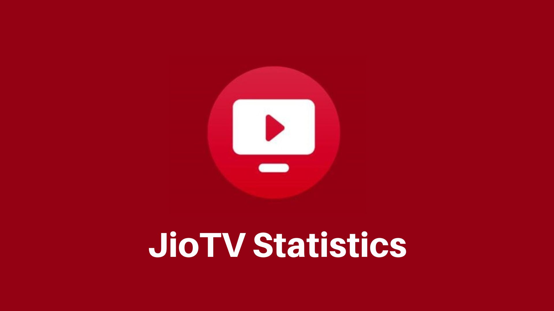 JioTV Statistics – By Demographics, Market Share, Revenue and Traffic