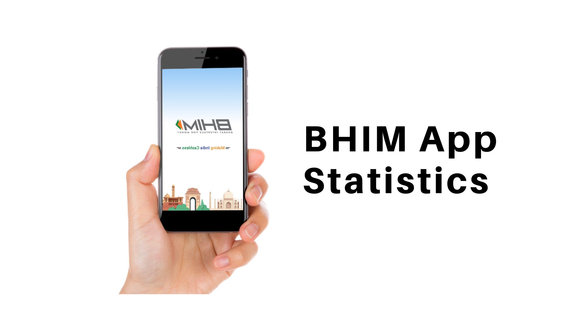 Some Crucial BHIM App Statistics to Scale Its Expansion In The Online Payment Market