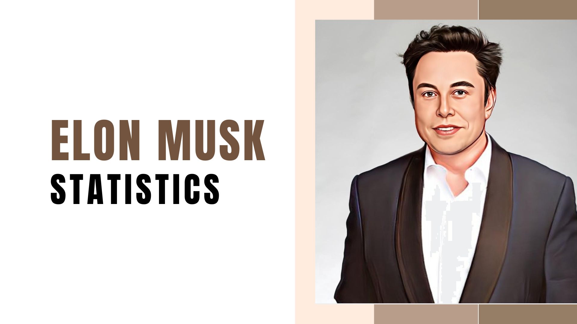 Elon Musk Statistics – By Popularity, Net Worth and Supporters