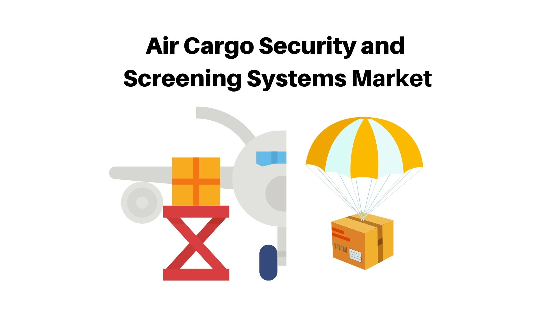Air Cargo Security and Screening Systems Market is Estimated to Showcase Significant Growth of USD 1.28 Bn in 2032 With a CAGR 4.8%