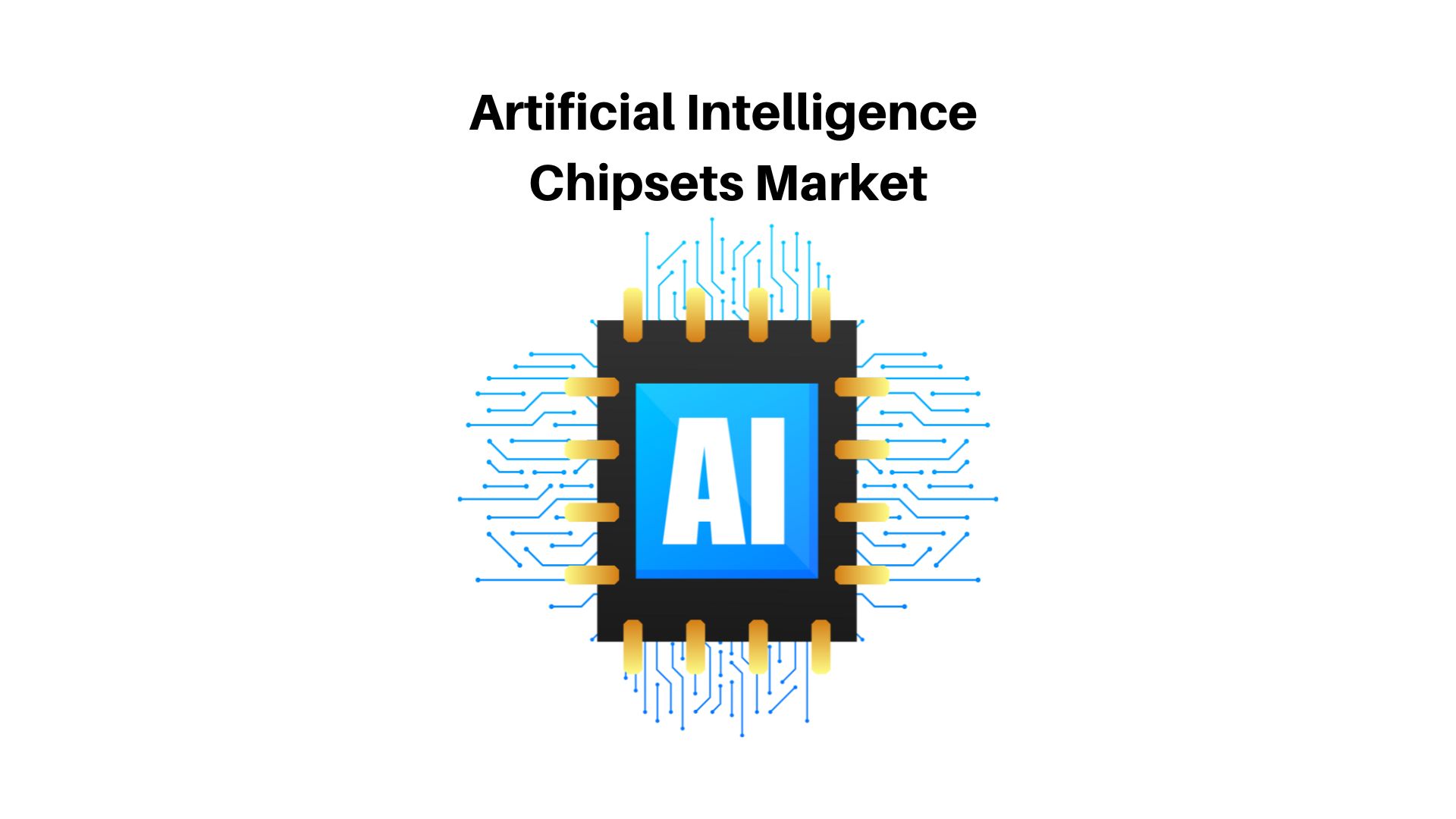 Artificial Intelligence Chipsets Market to Cross USD 313.78 Bn in 2032 | 36.83% CAGR