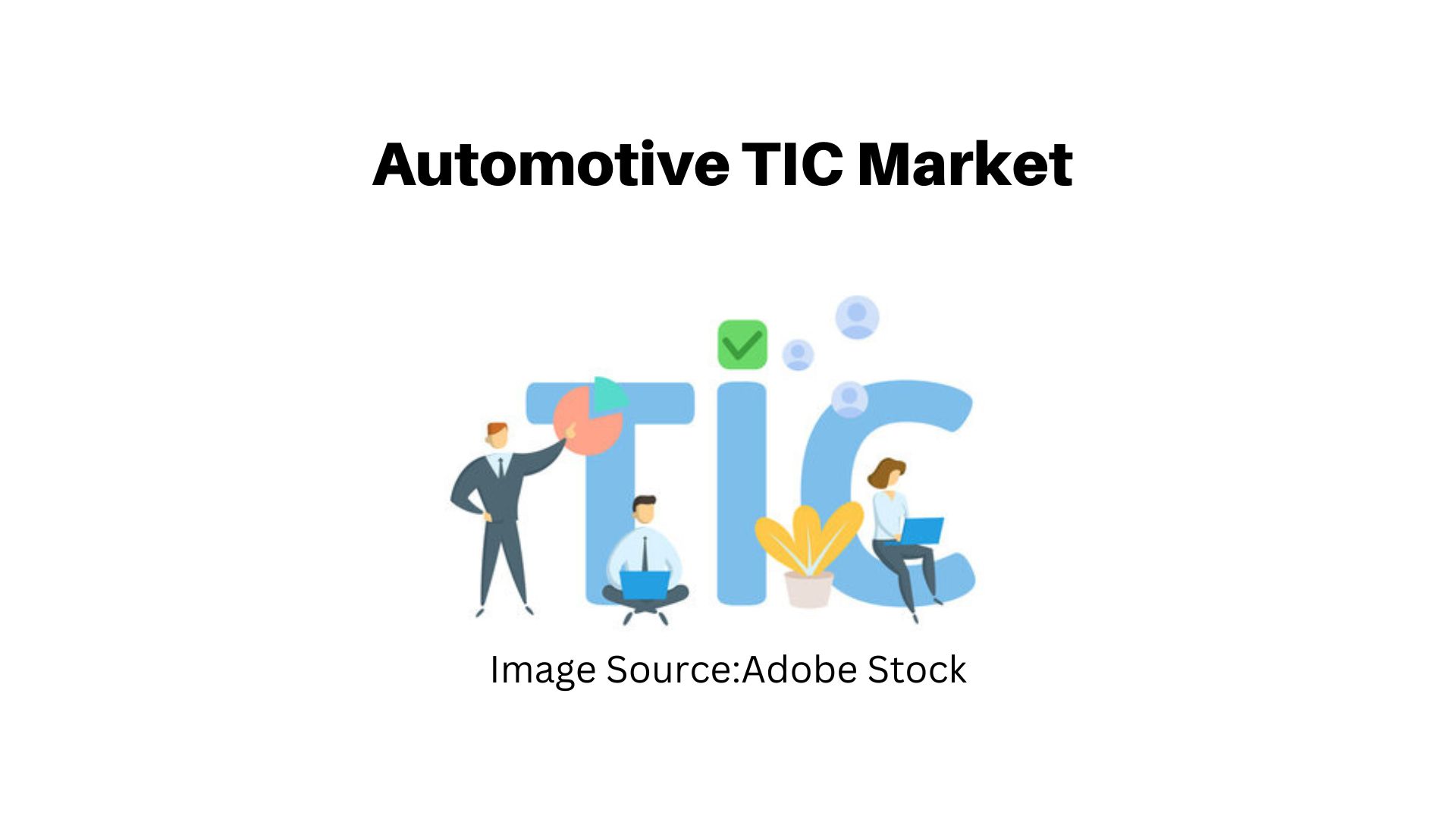 Global Automotive TIC Market Forecasted to reach USD 44.86 billion by 2032