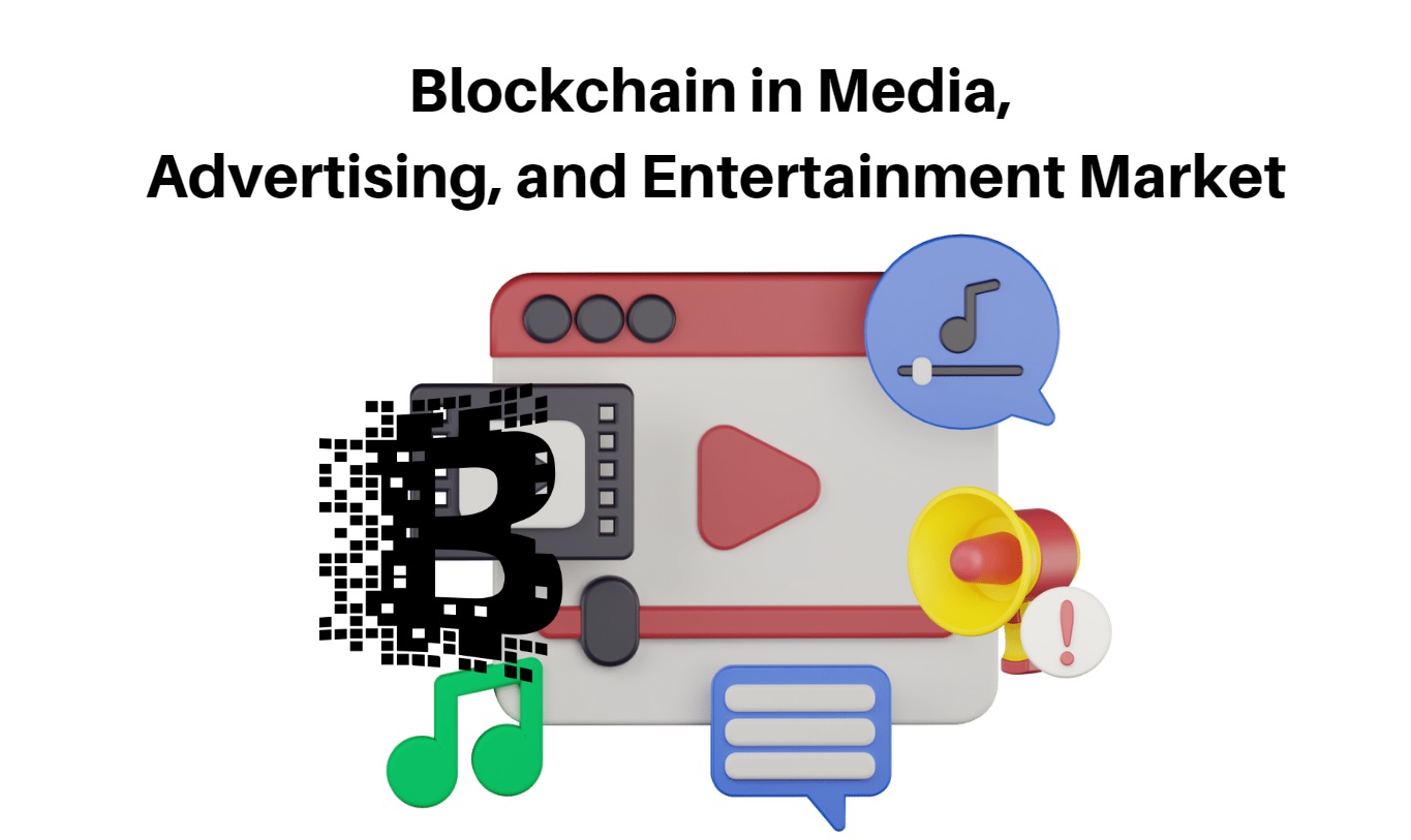 Blockchain in Media, Advertising, and Entertainment Market Size Worth USD 208.71 Bn by 2032