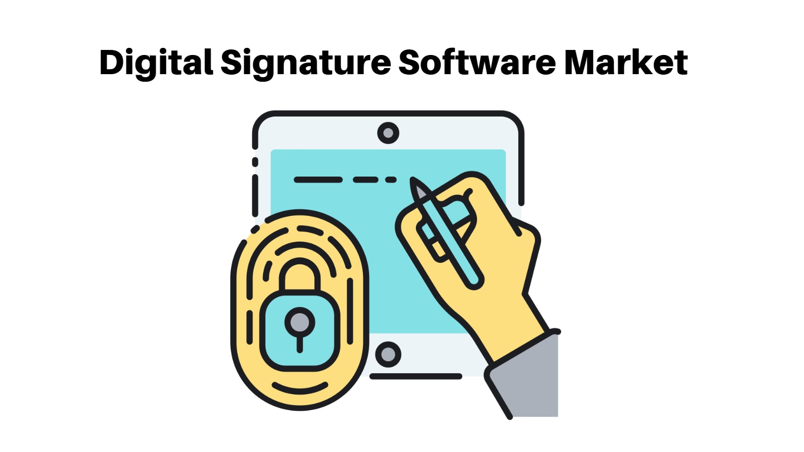 Digital Signature Software Market: (CAGR 22.3% ) Technical Report + Feasibility Study, 2022-2032