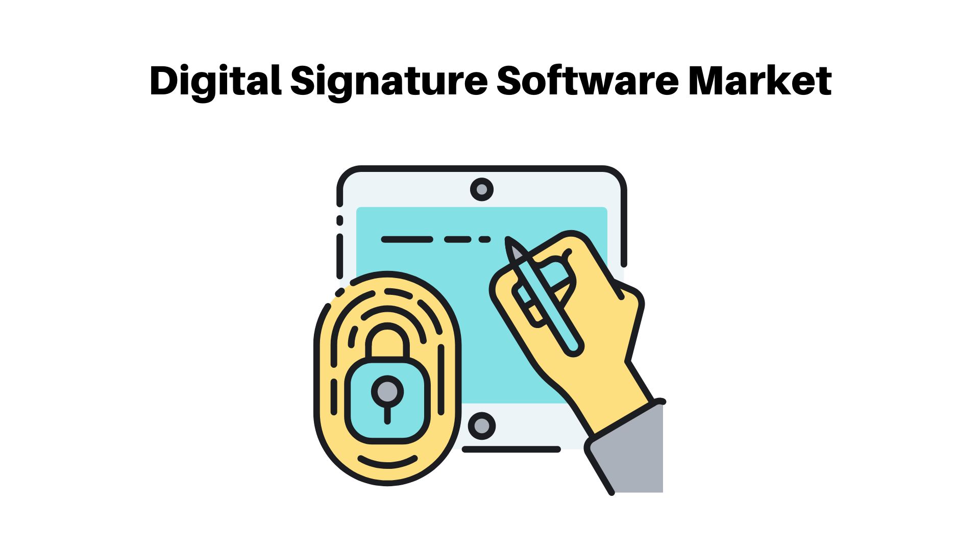 Digital Signature Software Market: (CAGR 22.3% )Technical Report + Feasibility Study, 2022-2032