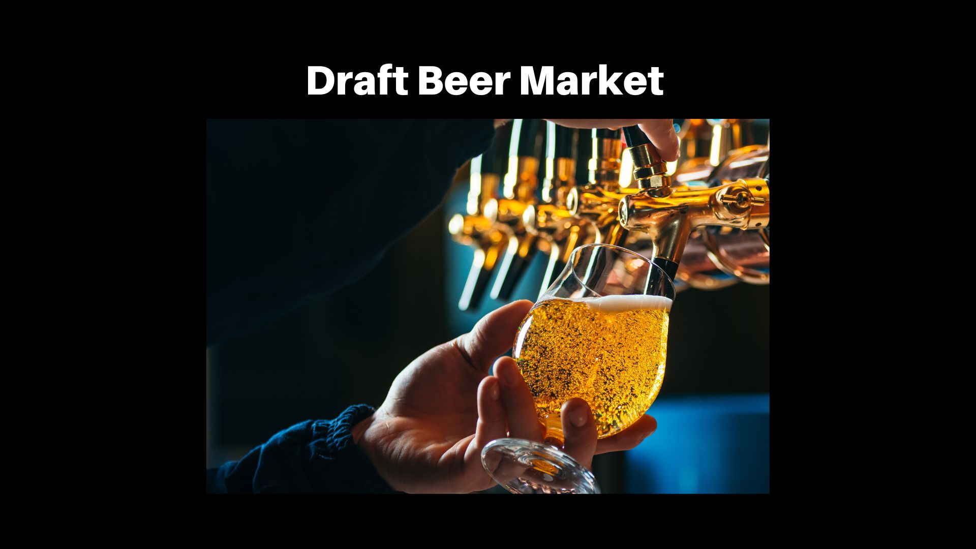 Draft Beer Market is Estimated to Showcase Significant Growth of USD 90.1 Bn in 2032 With a CAGR 4.2%