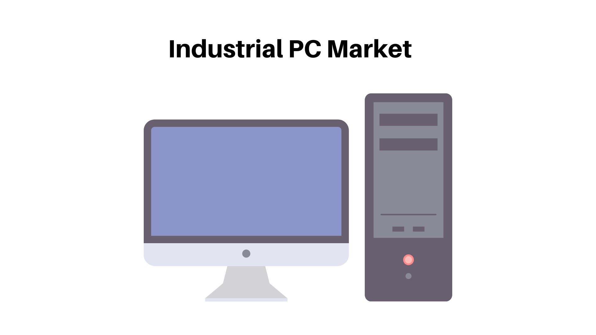Industrial Pc Market was valued at nearly USD 10.6 Billion by 2032