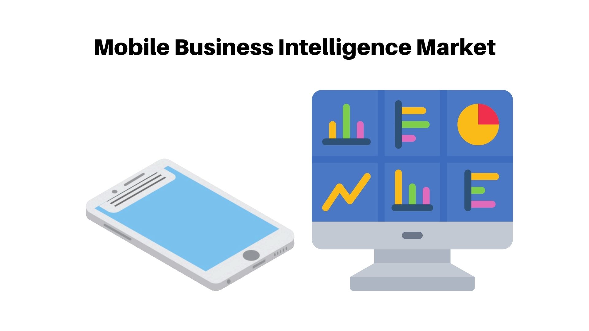 Mobile Business Intelligence Market raise at a CAGR of 22.2% & Surpass USD 96 Bn by 2032