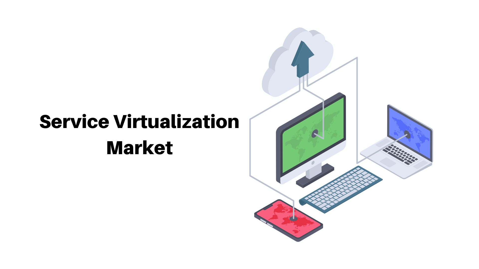 Service Virtualization Market Size Will Reach USD 2534.30 Million By 2032