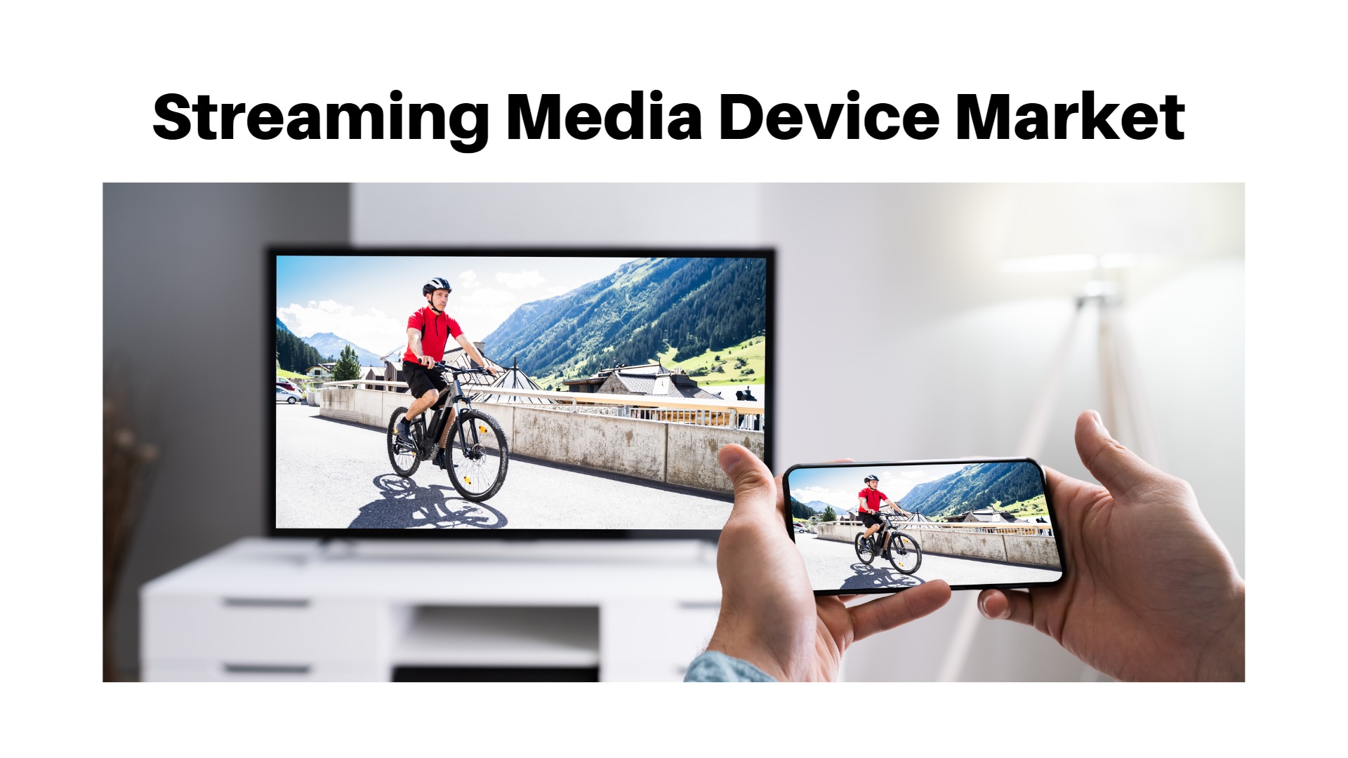 Global Streaming Media Device Market To Accrue Nearly USD 1229.68 Bn By 2033
