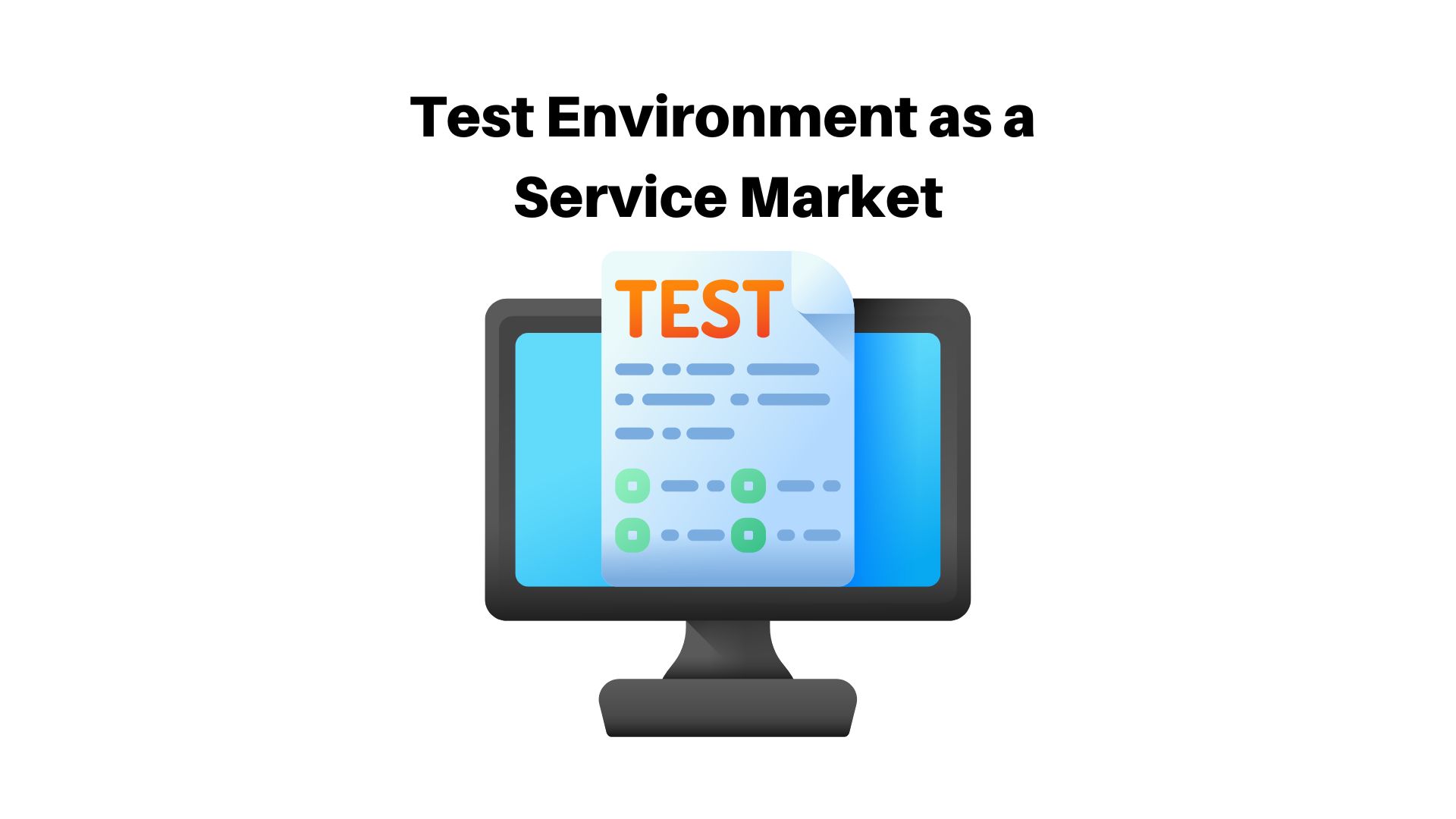 Test Environment as a Service Market is Expected to Reach USD 87.11 Billion by 2033