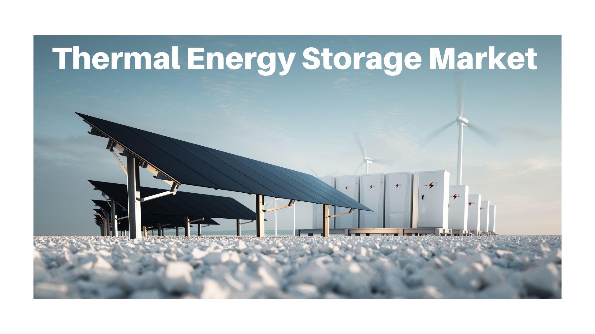 Thermal Energy Storage Market Size Expected Reach 13.96 Bn By 2032