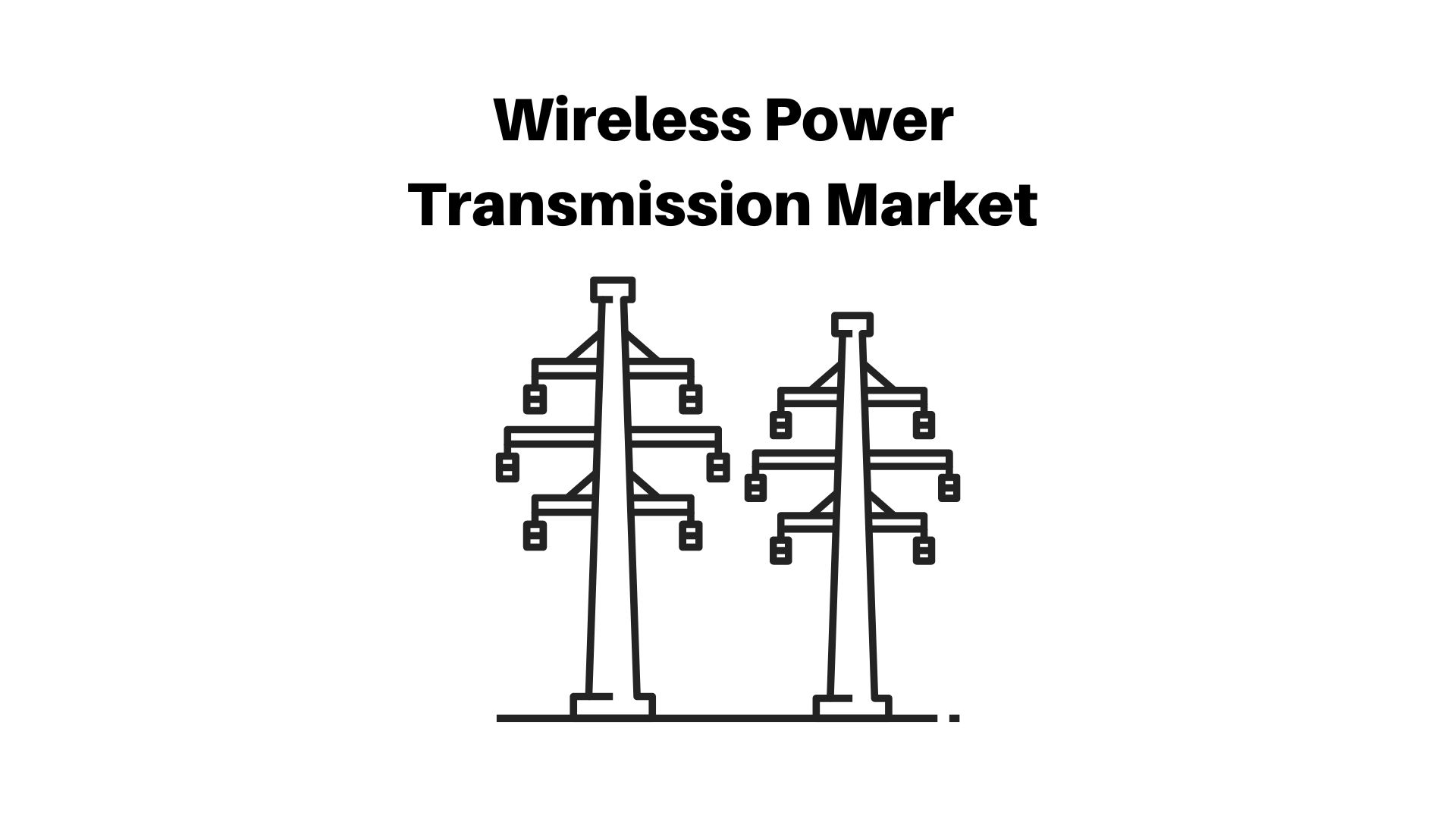 Wireless Power Transmission System Market is expected to be worth around USD 55.2 Bn by 2032
