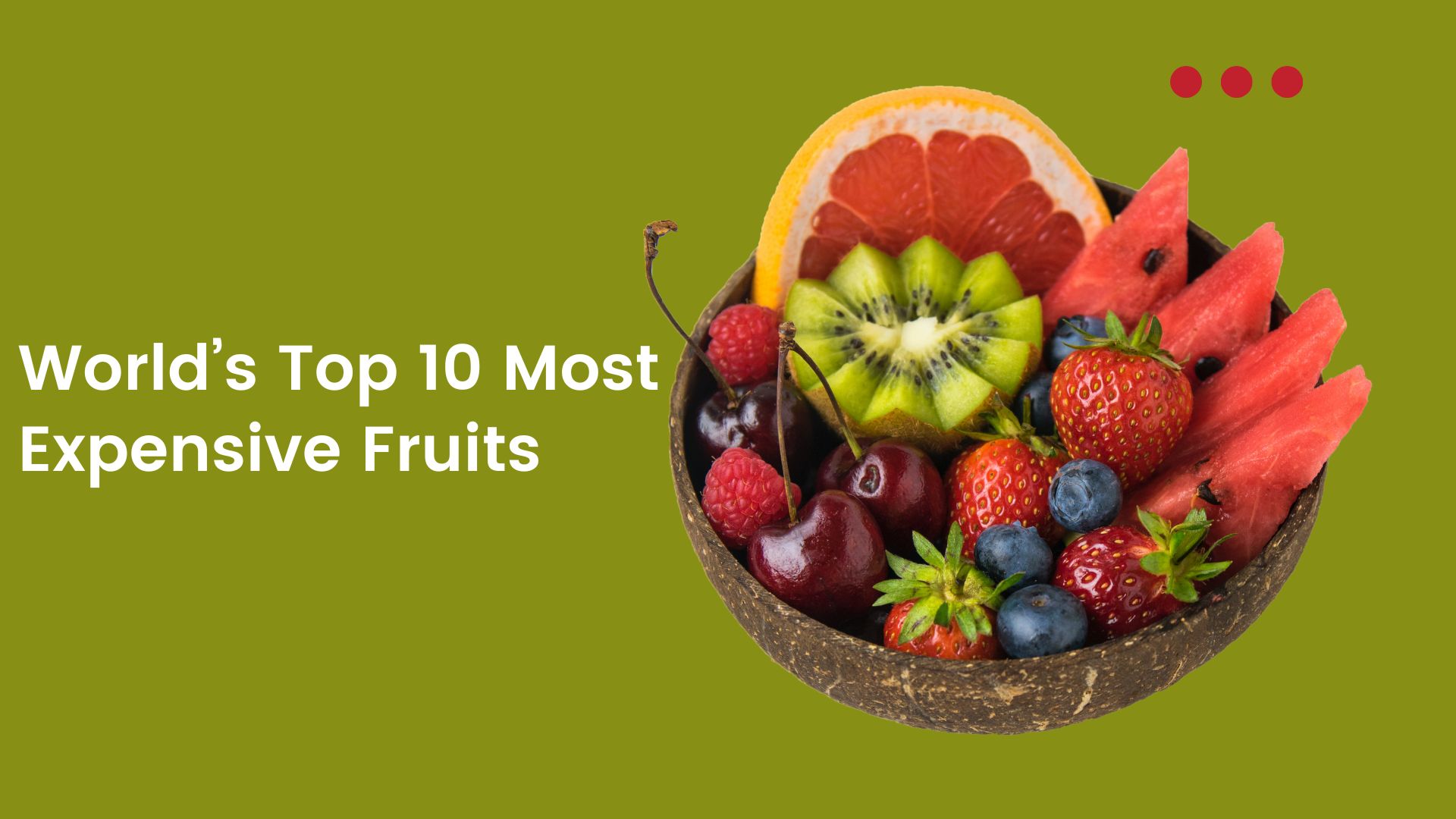 Taste the Opulence: The Top 10 Most Expensive Fruits in the World