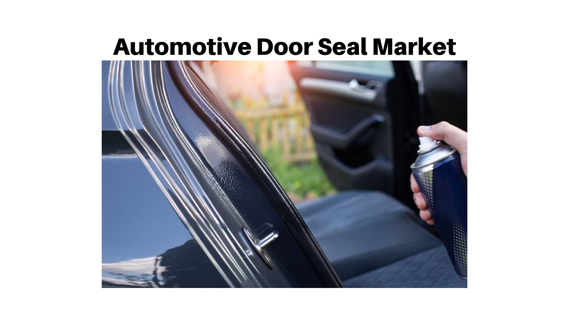 Automotive Door Seal Market Size Expected To Reach USD 33.41 Billion By 2033
