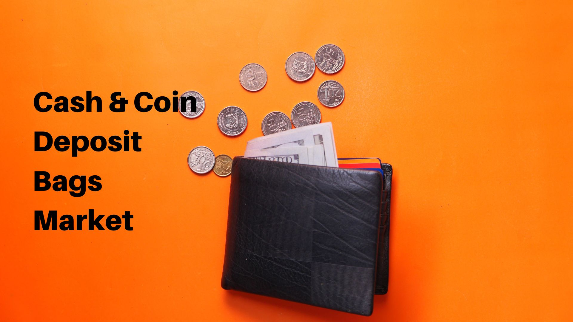 Global Cash and Coin Deposit Bags Market Set for Rapid Growth to Reach Around USD 530.89 Mn by 2033
