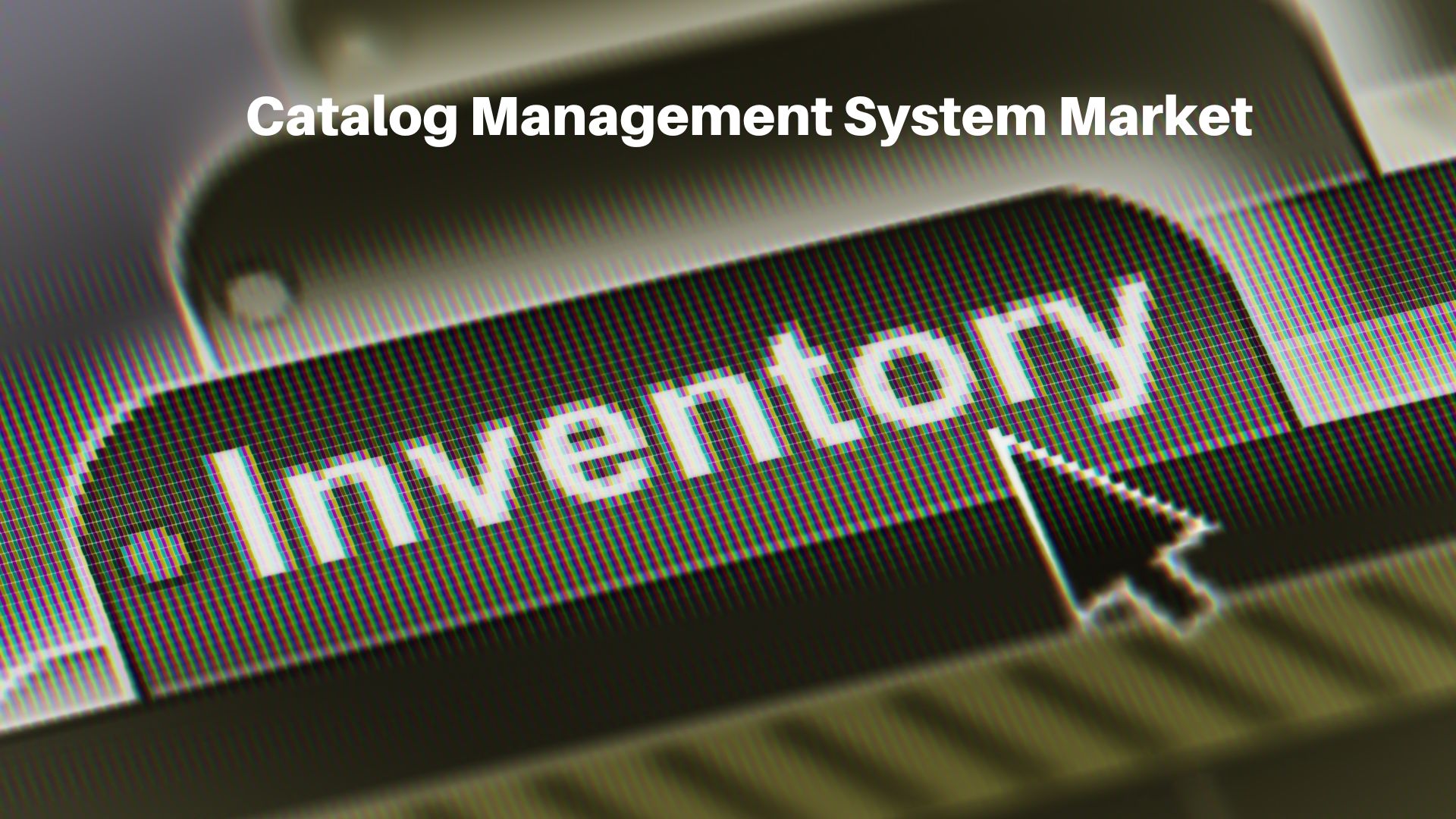 Catalog Management System Market Expected To Reach CAGR Value Of Over 10.2% By 2032