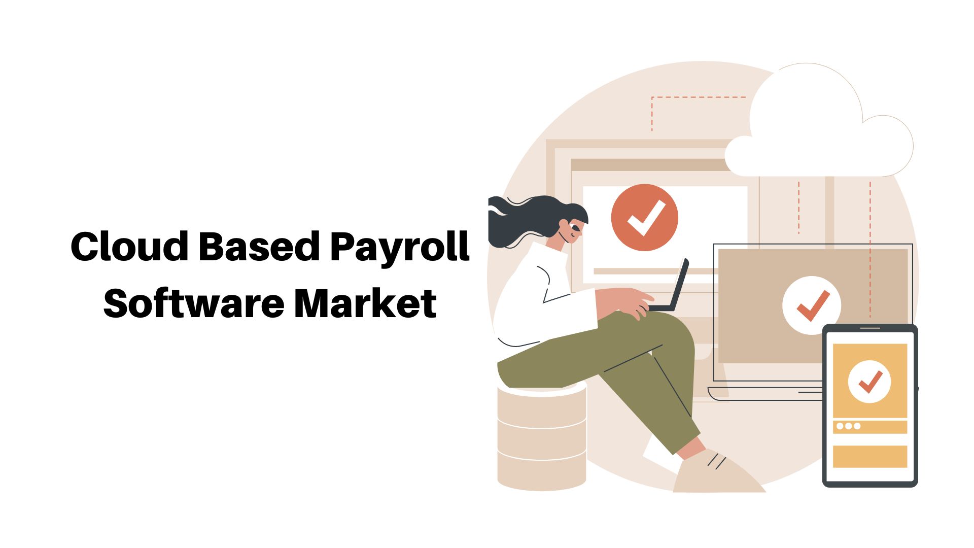 Cloud Based Payroll Software Market Set for Rapid Growth, To Reach Around USD 15.73 Bn by 2033