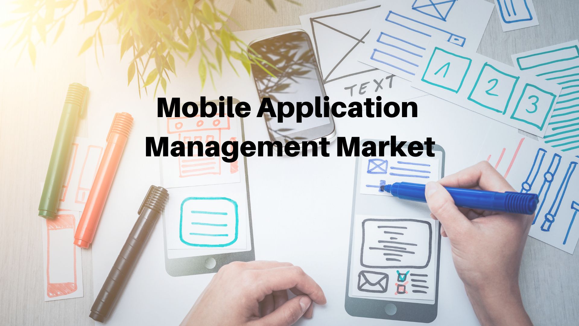 Mobile Application Management Market Size Will Reach USD 203.8 billion by 2032