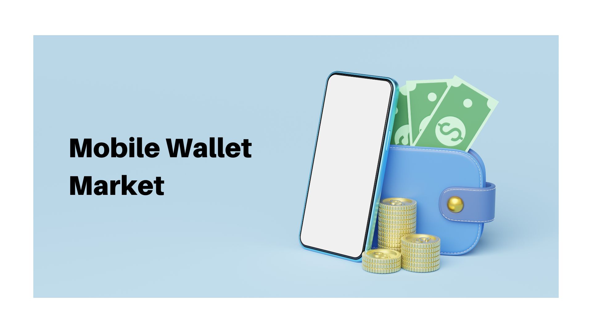 Mobile Wallet Market to reach USD 101.61 Billion by 2033, with a 27.70% CAGR