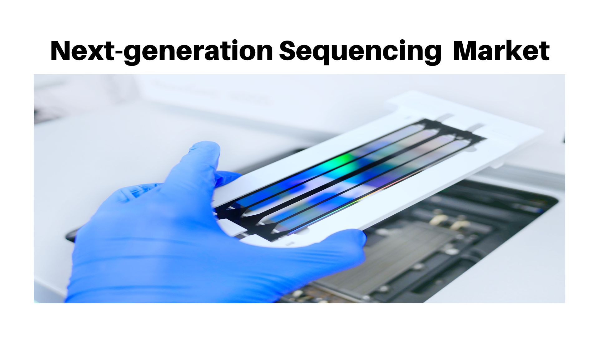 Next-generation sequencing (NGS) Market to Hit USD 29.7 billion, Globally, by 2032 at 14.6% CAGR