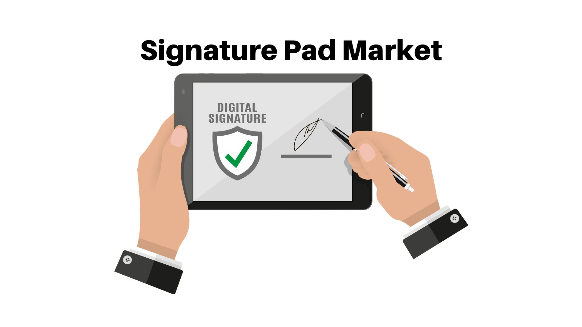 Signature Pad Market Expected To Reach USD 176.4 Bn by 2032