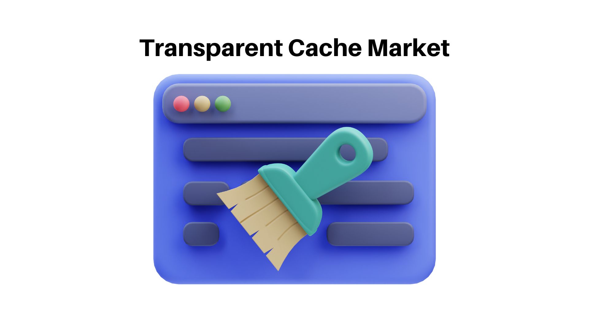 Transparent Cache Market CAGR is Burgeoning by 6.90% Till the Year 2032