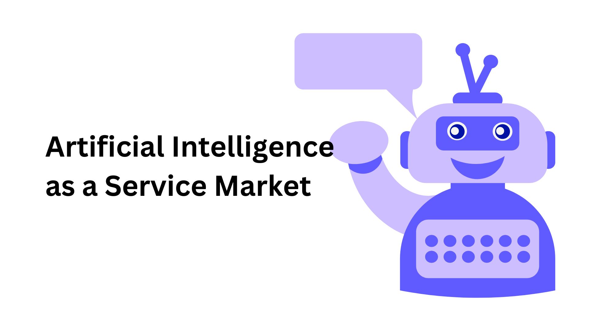 Artificial Intelligence as a Service Market Growth (USD 168.2 Bn by 2028 at 39.6% CAGR) Data by Market.us