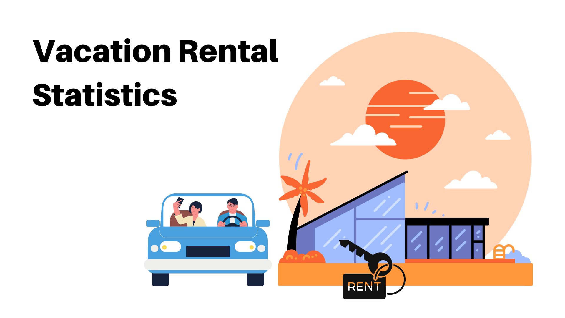 Vacation Rental Statistics By Country, Type, Demographics, Region, Season, Factors Influencing and Online Services