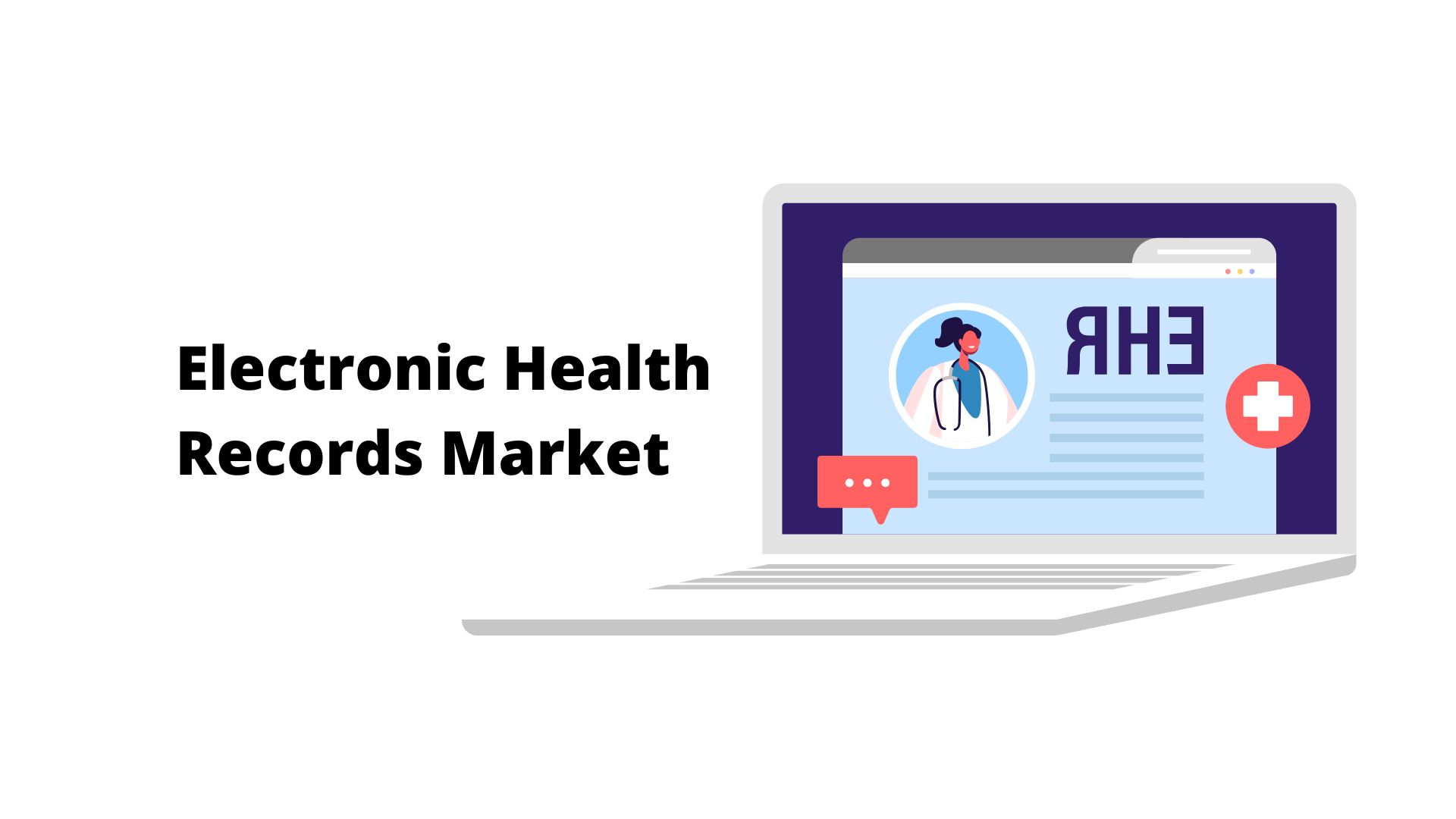 Global Electronic Health Records Market Size Projected To Reach USD 43.20 Billion By 2032