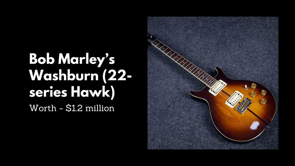 Bob Marley’s Washburn (22-series Hawk)