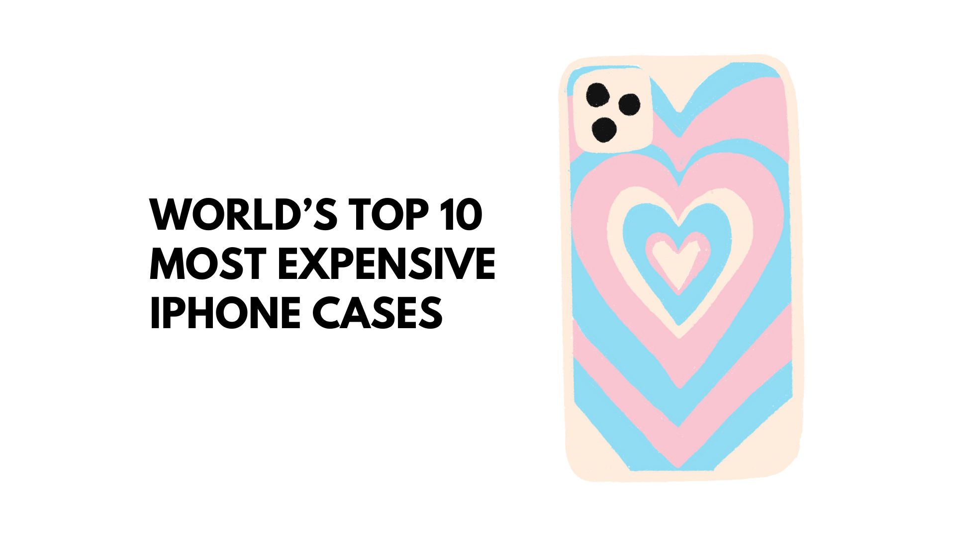 World’s Top 10 Most Expensive iPhone Cases