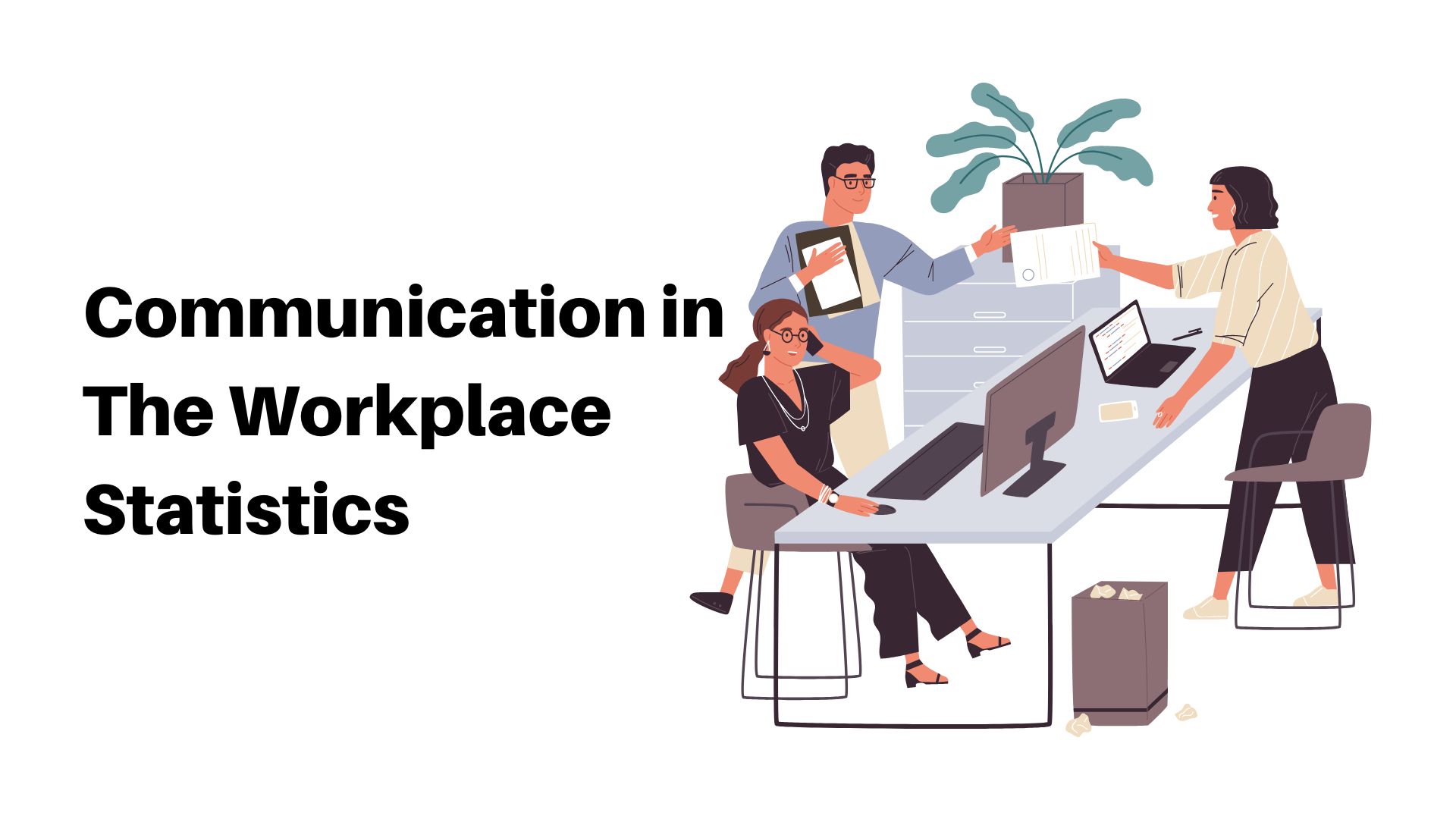 Communication in The Workplace Statistics By Communication Media, Country, Language, Generation, Colleagues and Clients and Measuring Performances