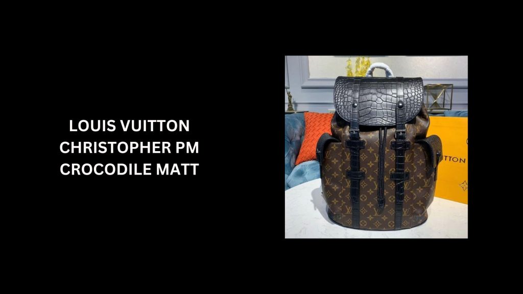 The world's most expensive backpack - Louis Vuitton Crocodilian