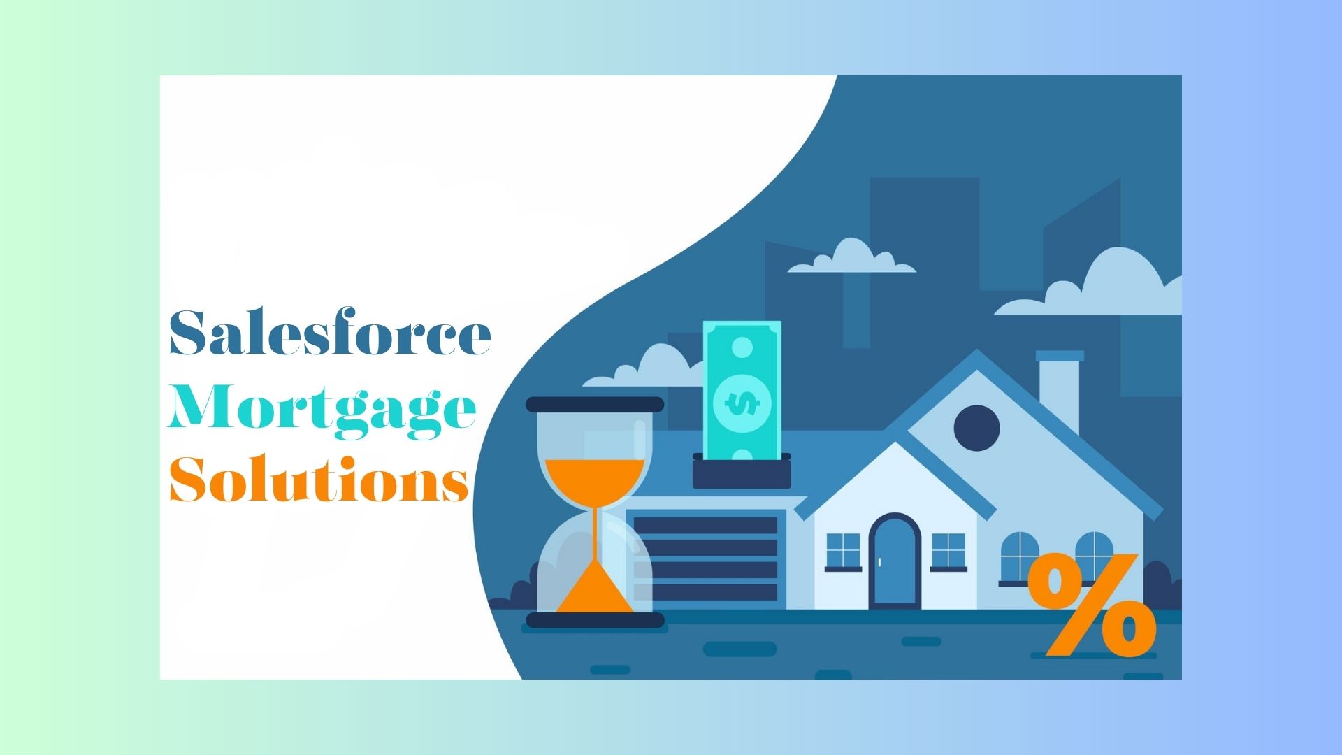 Salesforce Mortgage Solutions: Revolutionizing Lending Practices