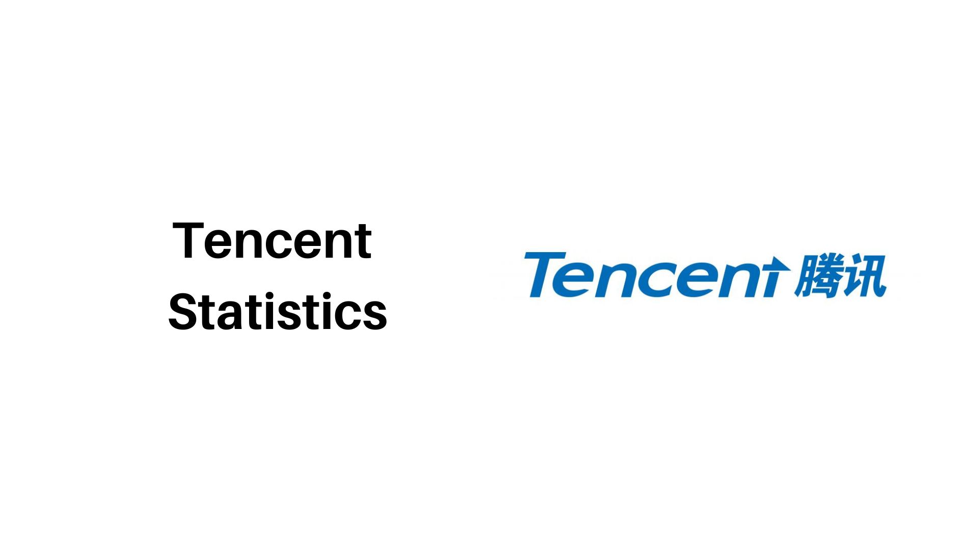 Tencent Statistics By Apps, Revenue, Technology, Active Users, Business Insights, WeChat Users, Games Revenue, OTT Video Services, Platforms, Online Music