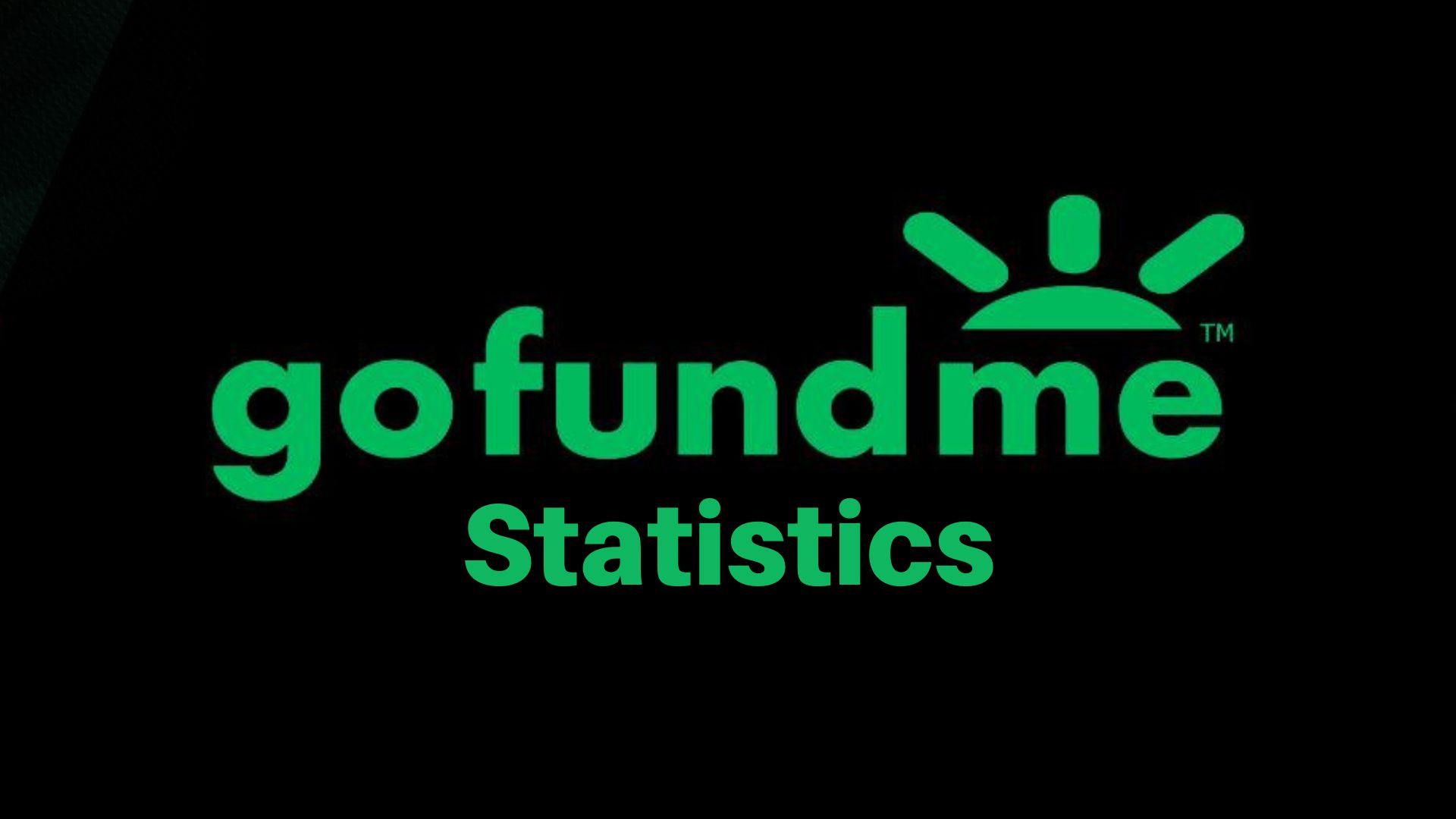 GoFundMe Statistics By Companies, Employee Size, Country, Demographic, Traffic Source, Social Media Referral Rate, Engagement and Fundraising Categories