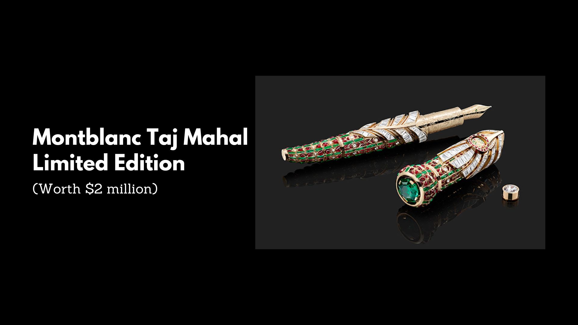 Montblanc Taj Mahal Limited Edition - (Worth $2 Million) - second Most expensive pens 